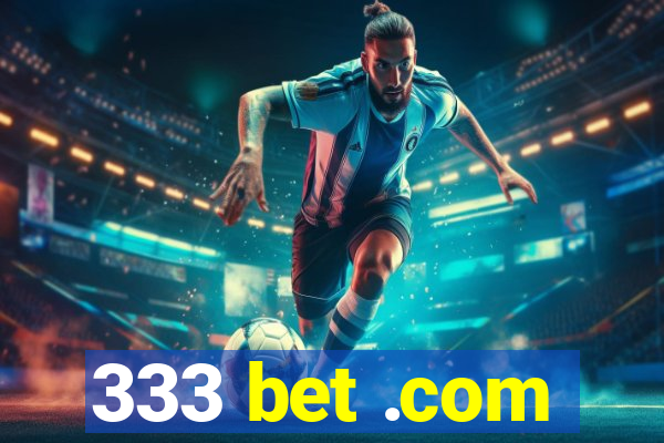 333 bet .com